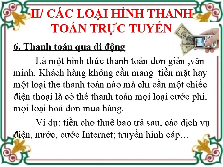 II/ CÁC LOẠI HÌNH THANH TOÁN TRỰC TUYẾN 6. Thanh toán qua di động