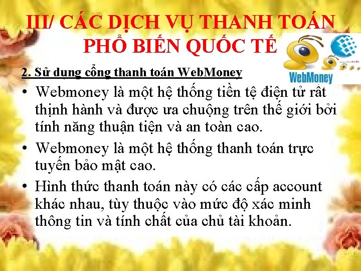 III/ CÁC DỊCH VỤ THANH TOÁN PHỔ BIẾN QUỐC TẾ 2. Sử dụng cổng