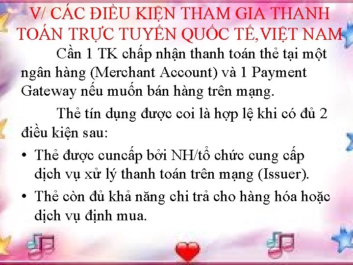 V/ CÁC ĐIỀU KIỆN THAM GIA THANH TOÁN TRỰC TUYẾN QUỐC TẾ, VIỆT NAM