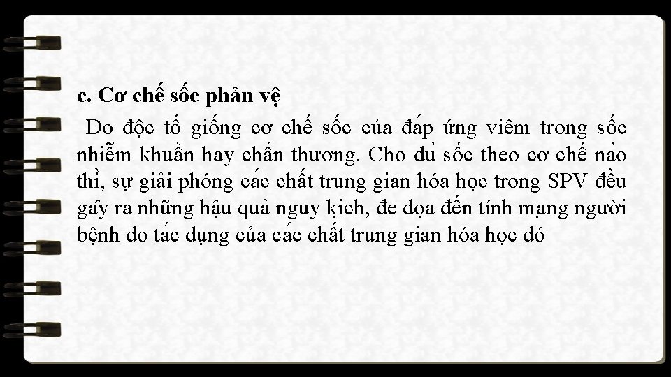 c. Cơ chế sốc phản vệ Do độc tố giống cơ chế sốc của