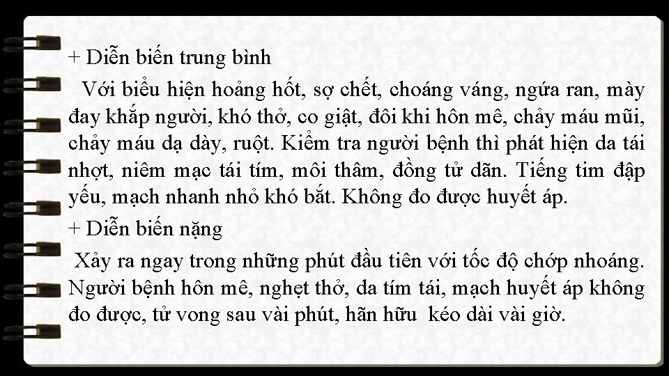 + Diễn biến trung bình Với biểu hiện hoảng hốt, sợ chết, choáng váng,