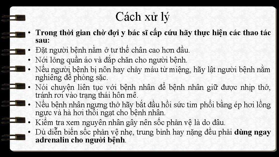 Cách xử lý • Trong thời gian chờ đợi y bác sĩ cấp cứu