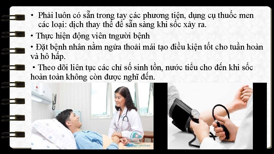  • Phải luôn có sẵn trong tay các phương tiện, dụng cụ thuốc