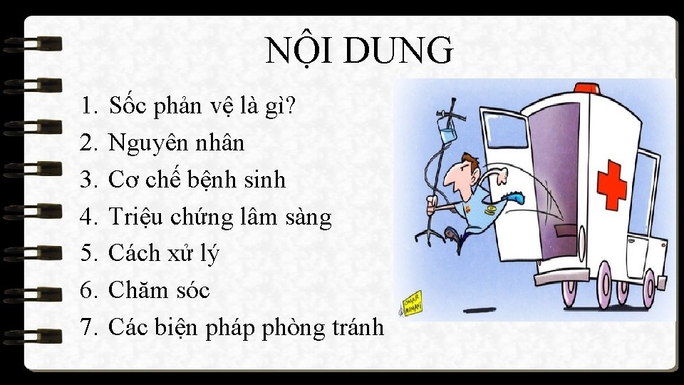 NỘI DUNG 1. 2. 3. 4. 5. 6. 7. Sốc phản vệ là gì?