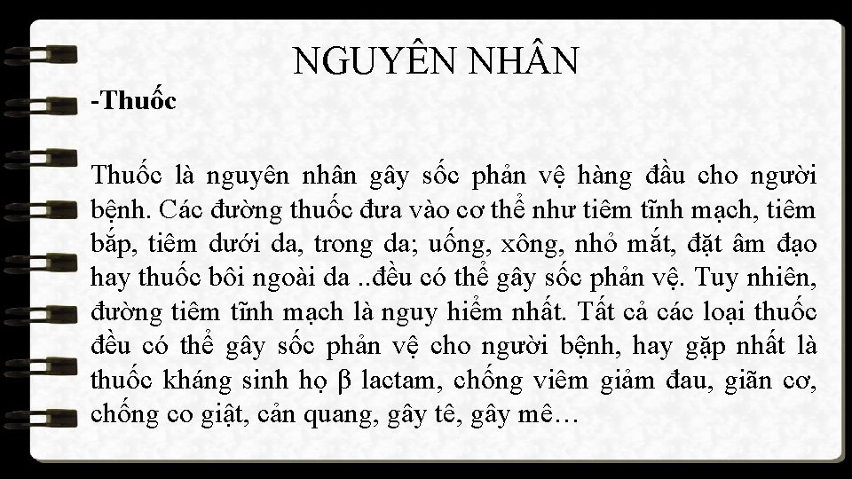NGUYÊN NH N -Thuốc là nguyên nhân gây sốc phản vệ hàng đầu cho