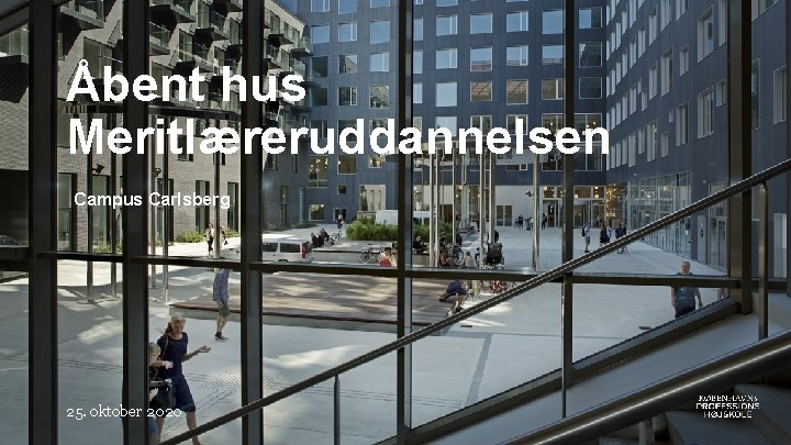 Åbent hus Meritlæreruddannelsen Campus Carlsberg 25. oktober 2020 