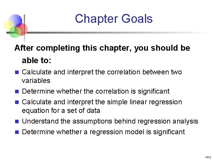 Chapter Goals After completing this chapter, you should be able to: Calculate and interpret