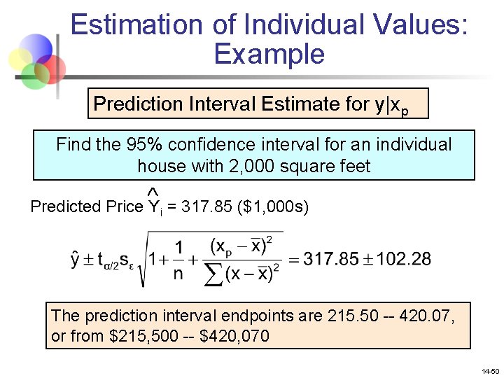 Estimation of Individual Values: Example Prediction Interval Estimate for y|xp Find the 95% confidence