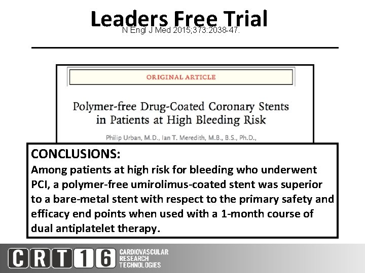 Leaders Free Trial N Engl J Med 2015; 373: 2038 -47. CONCLUSIONS: Among patients