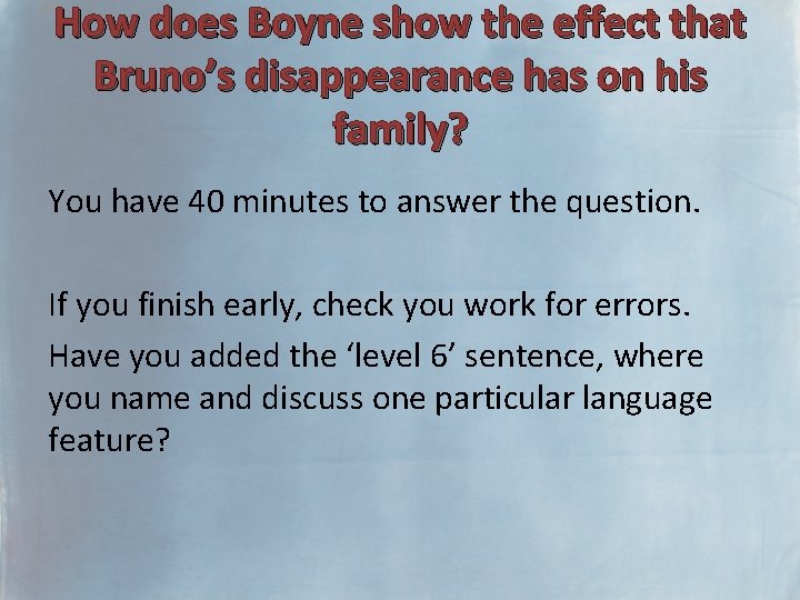 How does Boyne show the effect that Bruno’s disappearance has on his family? You