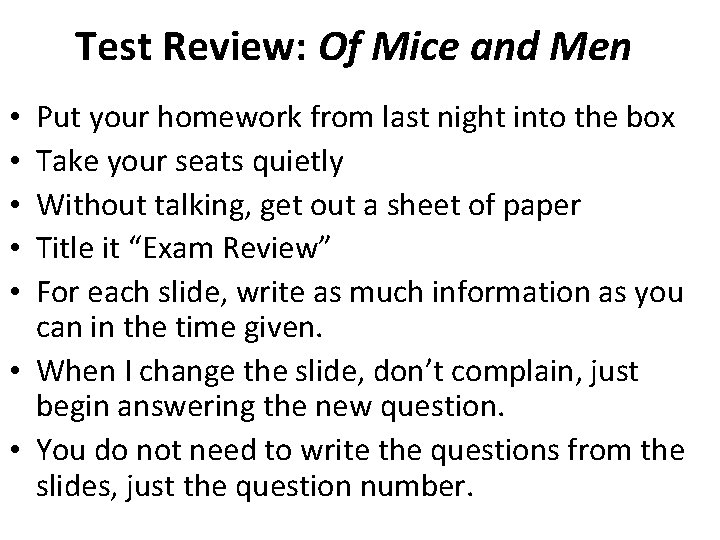 Test Review: Of Mice and Men Put your homework from last night into the