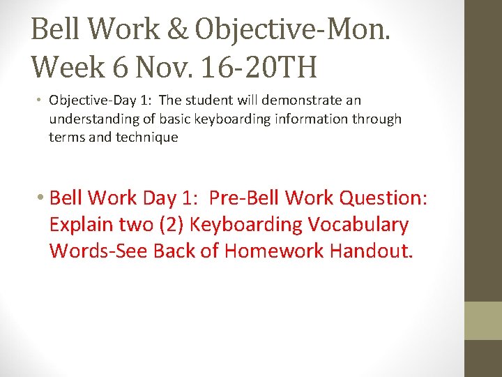 Bell Work & Objective-Mon. Week 6 Nov. 16 -20 TH • Objective-Day 1: The Bell Work & Objective-Mon. Week 6 Nov. 16 -20 TH • Objective-Day 1: The