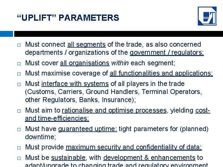 “UPLIFT” PARAMETERS Must connect all segments of the trade, as also concerned departments /