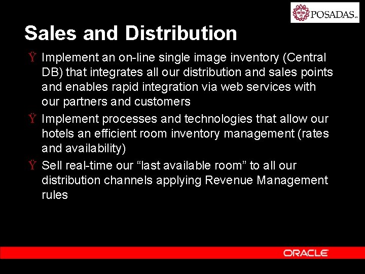 Sales and Distribution Ÿ Implement an on-line single image inventory (Central DB) that integrates