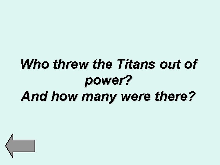 Who threw the Titans out of power? And how many were there? 