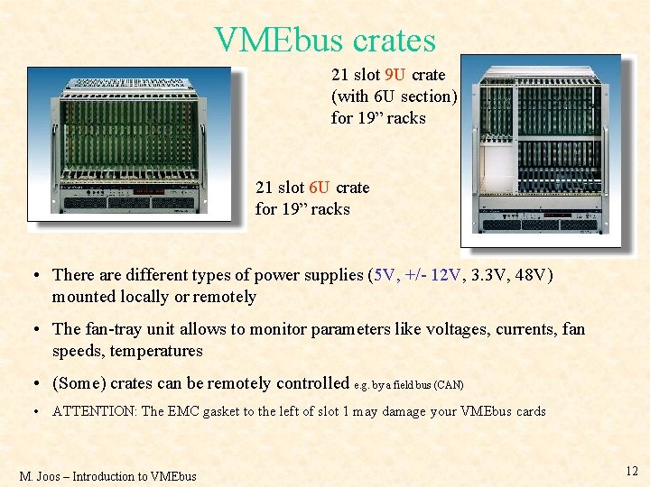 VMEbus crates 21 slot 9 U crate (with 6 U section) for 19” racks