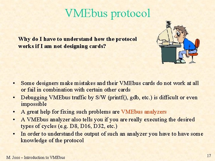 VMEbus protocol Why do I have to understand how the protocol works if I
