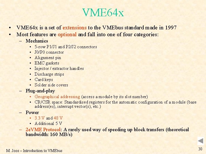 VME 64 x • VME 64 x is a set of extensions to the