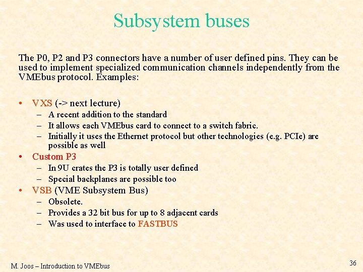 Subsystem buses The P 0, P 2 and P 3 connectors have a number