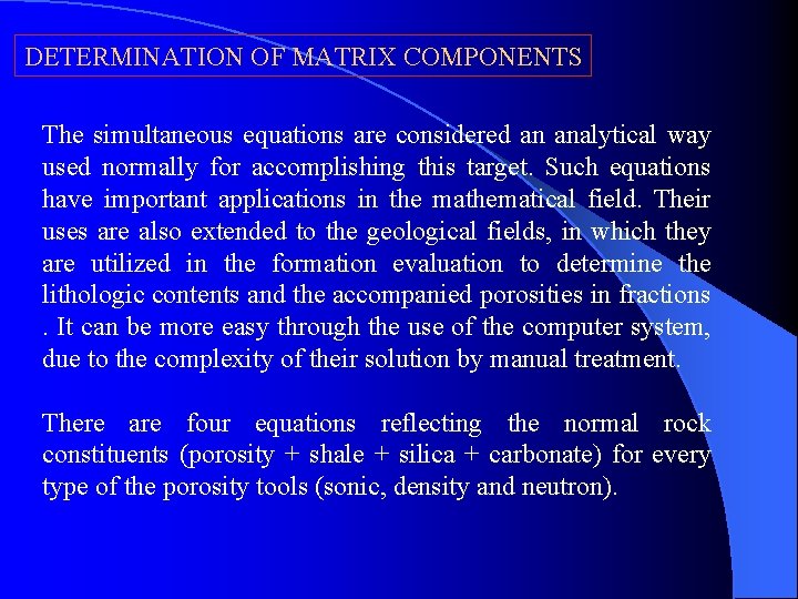  DETERMINATION OF MATRIX COMPONENTS The simultaneous equations are considered an analytical way used