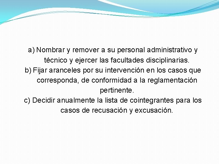 a) Nombrar y remover a su personal administrativo y técnico y ejercer las facultades