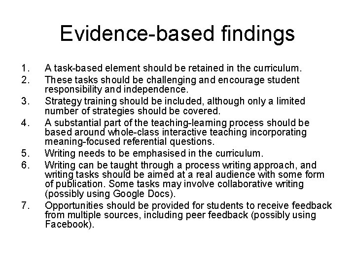 Evidence-based findings 1. 2. 3. 4. 5. 6. 7. A task-based element should be