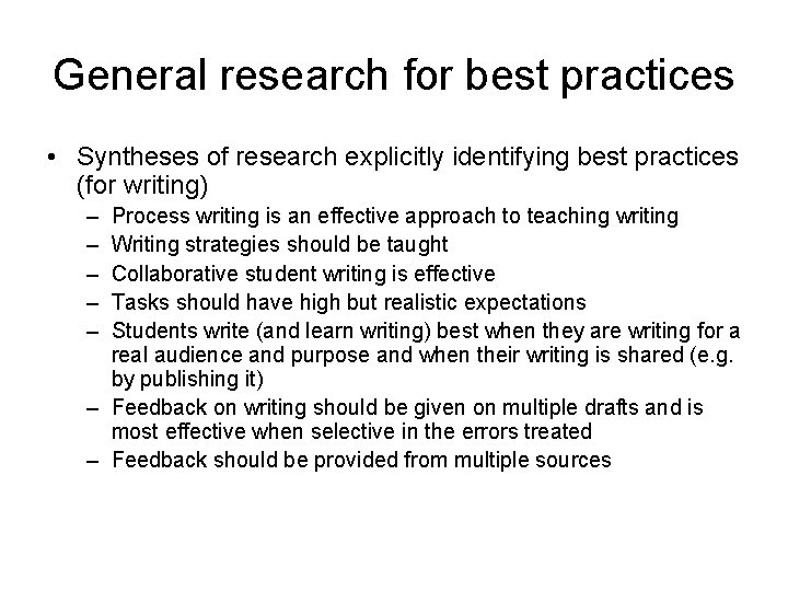 General research for best practices • Syntheses of research explicitly identifying best practices (for
