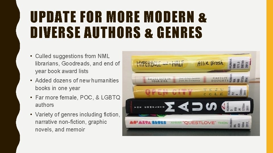 UPDATE FOR MORE MODERN & DIVERSE AUTHORS & GENRES • Culled suggestions from NML