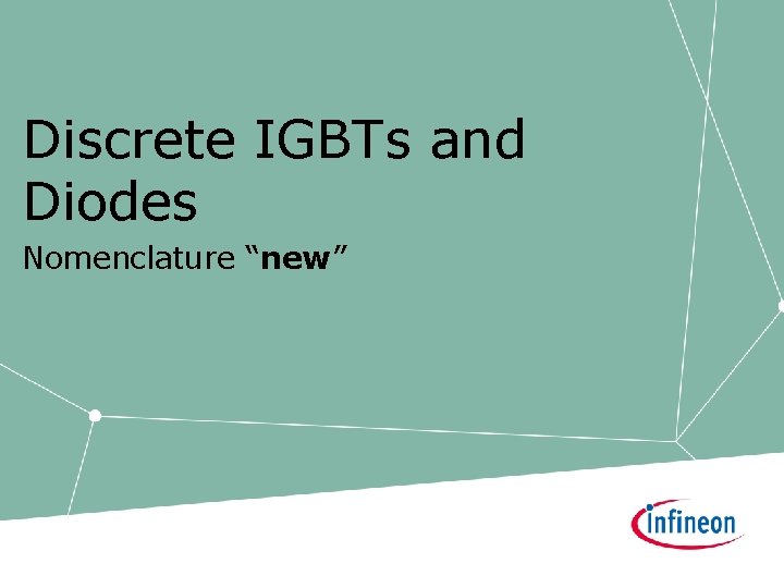 Discrete IGBTs and Diodes Nomenclature “new” 