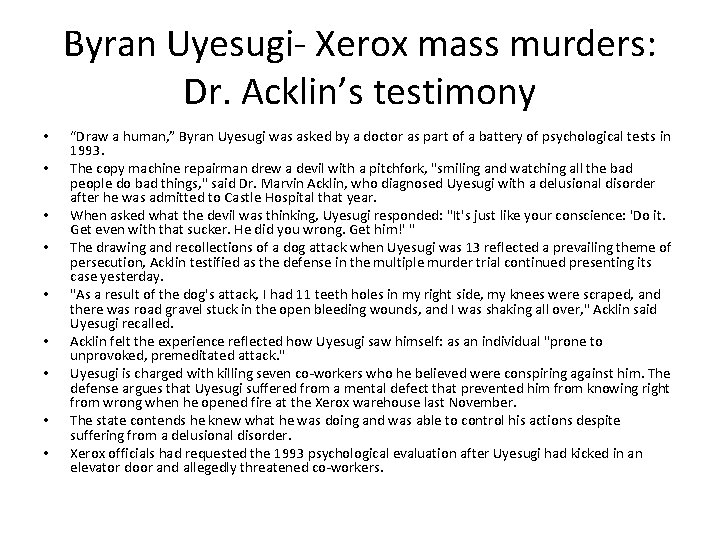 Byran Uyesugi- Xerox mass murders: Dr. Acklin’s testimony • • • “Draw a human,