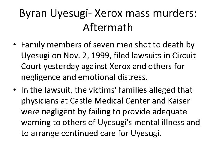 Byran Uyesugi- Xerox mass murders: Aftermath • Family members of seven men shot to