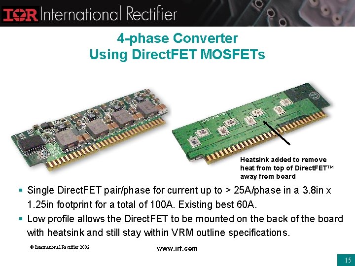 4 -phase Converter Using Direct. FET MOSFETs Heatsink added to remove heat from top