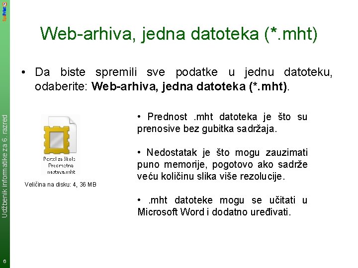 Web-arhiva, jedna datoteka (*. mht) Udžbenik informatike za 6. razred • Da biste spremili