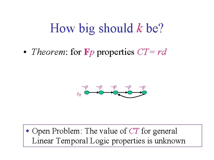 How big should k be? • Theorem: for Fp properties CT= rd p p