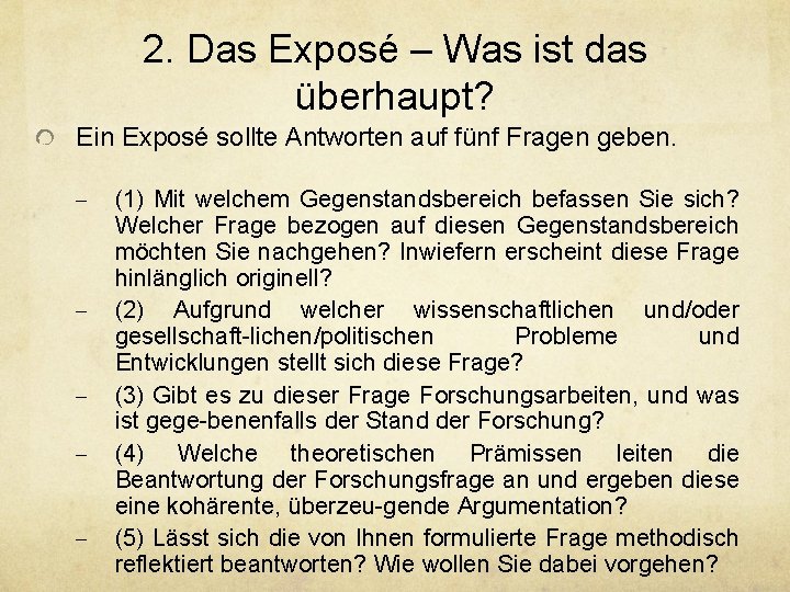 2. Das Exposé – Was ist das überhaupt? Ein Exposé sollte Antworten auf fünf