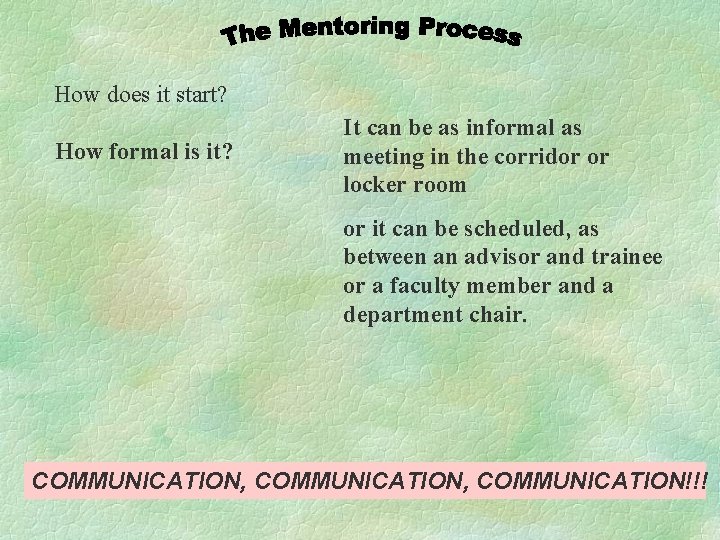 How does it start? How formal is it? It can be as informal as