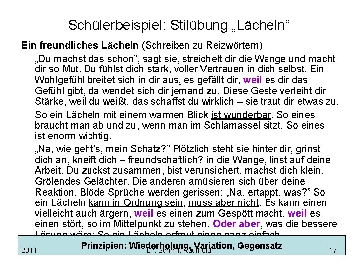 Schülerbeispiel: Stilübung „Lächeln“ Ein freundliches Lächeln (Schreiben zu Reizwörtern) „Du machst das schon”, sagt