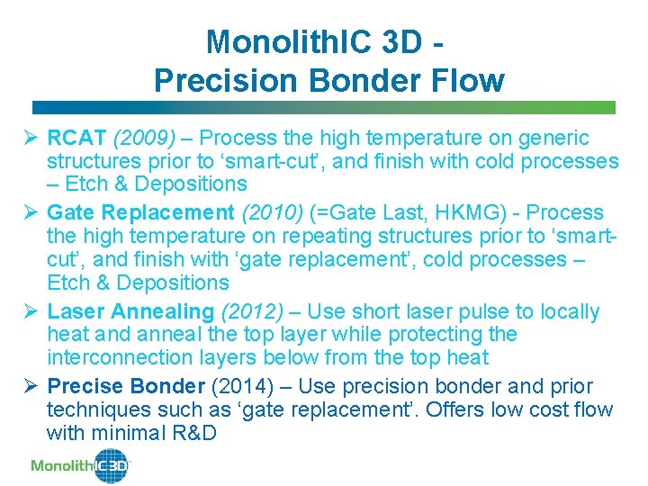 Monolith. IC 3 D Precision Bonder Flow Ø RCAT (2009) – Process the high