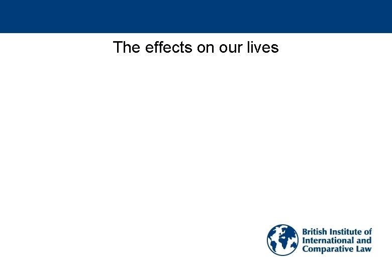 The effects on our lives 
