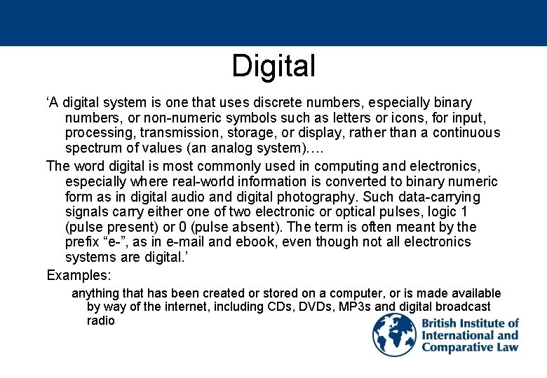 Digital ‘A digital system is one that uses discrete numbers, especially binary numbers, or