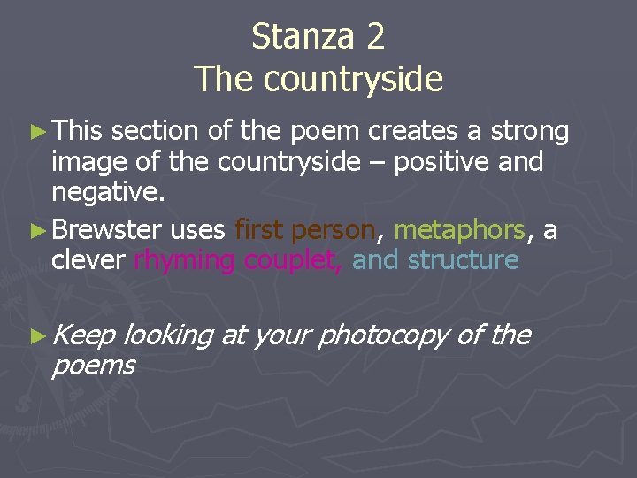 Stanza 2 The countryside ► This section of the poem creates a strong image