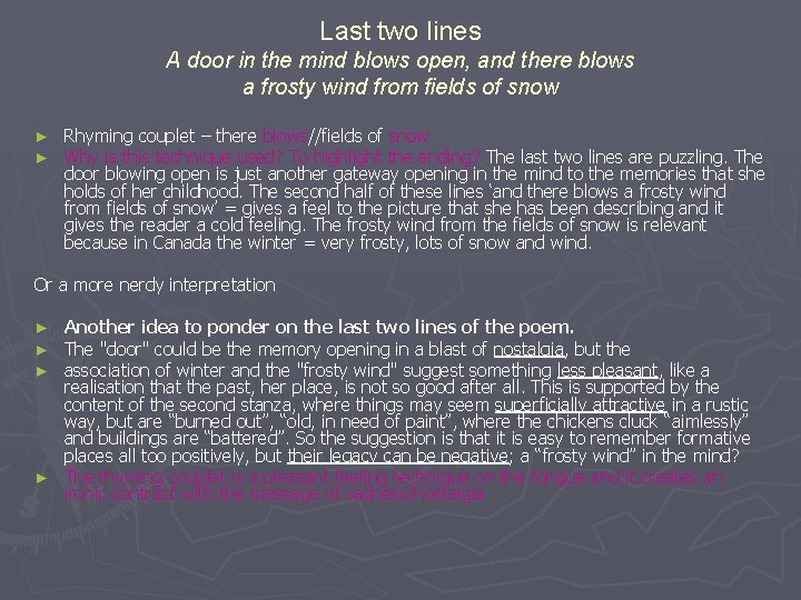 Last two lines A door in the mind blows open, and there blows a