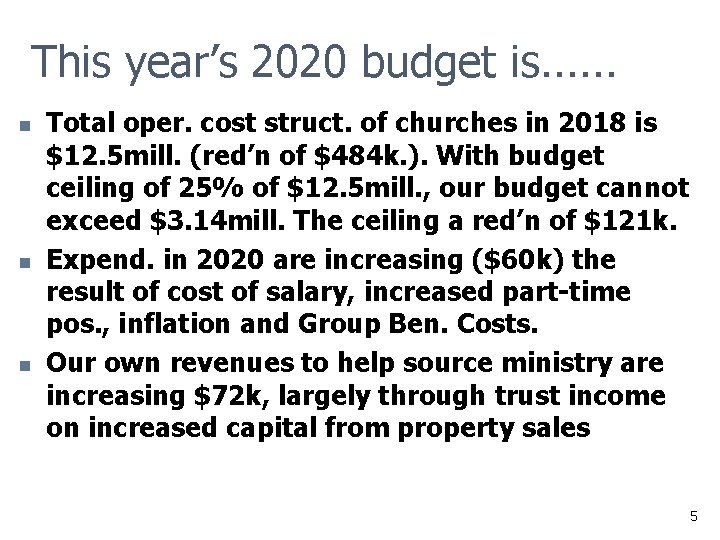 This year’s 2020 budget is…… n n n Total oper. cost struct. of churches