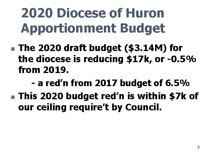 2020 Diocese of Huron Apportionment Budget n n The 2020 draft budget ($3. 14