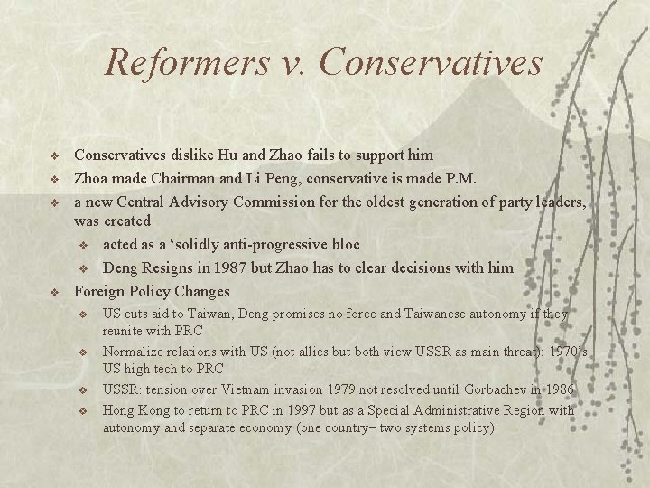 Reformers v. Conservatives v v Conservatives dislike Hu and Zhao fails to support him