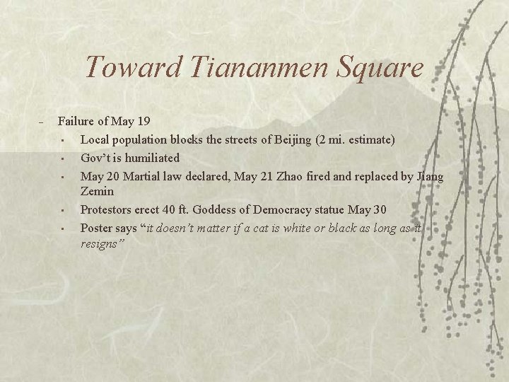 Toward Tiananmen Square – Failure of May 19 • Local population blocks the streets