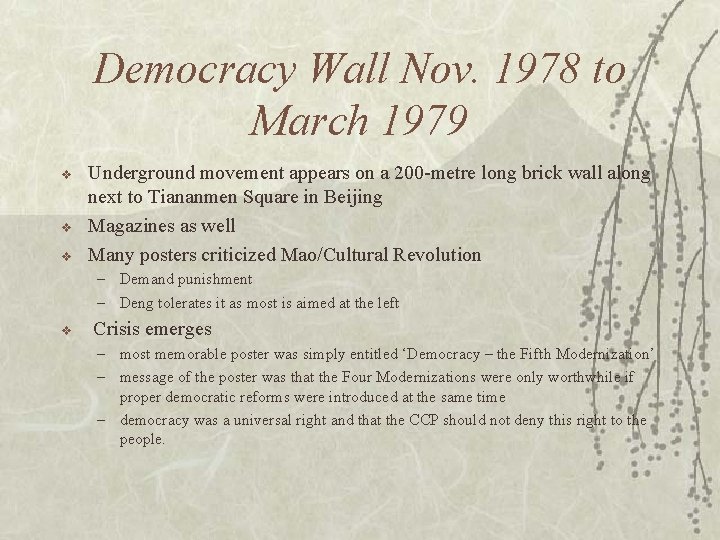 Democracy Wall Nov. 1978 to March 1979 v v v Underground movement appears on