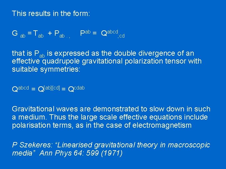 This results in the form: G ab = Tab + Pab. , Pab =