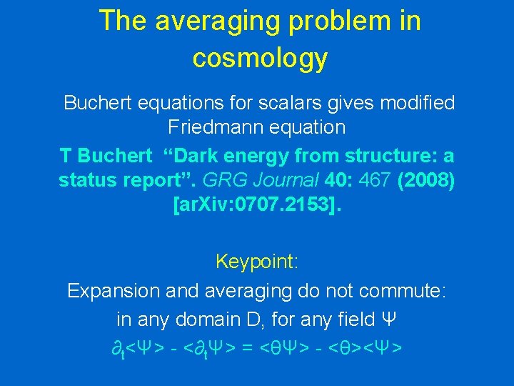 The averaging problem in cosmology Buchert equations for scalars gives modified Friedmann equation T