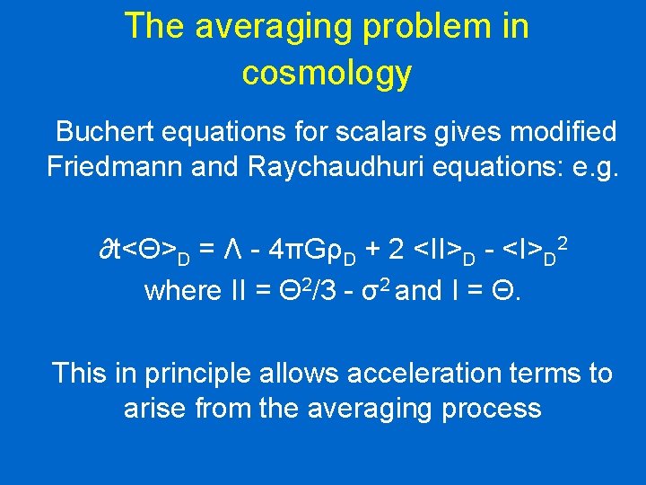 The averaging problem in cosmology Buchert equations for scalars gives modified Friedmann and Raychaudhuri
